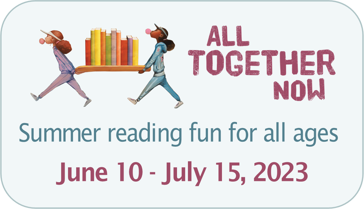 Summer reading graphic for the All Together Now theme
